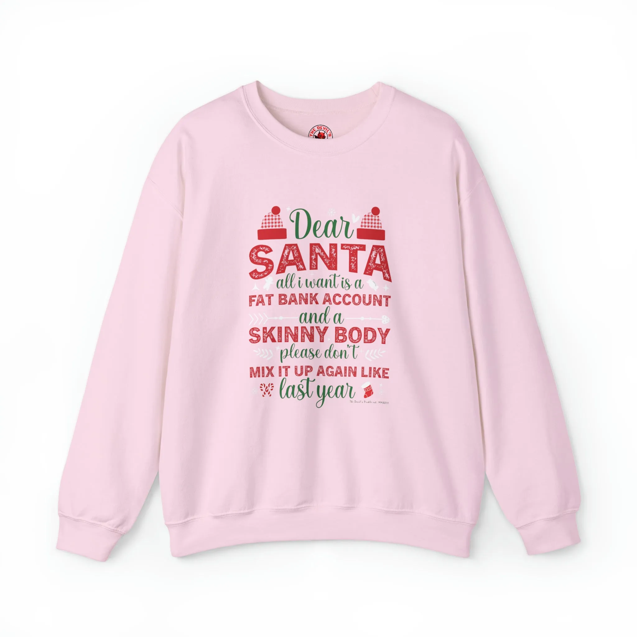 Dear Santa All I Want Is a Fat Bank Account Crewneck Sweatshirt