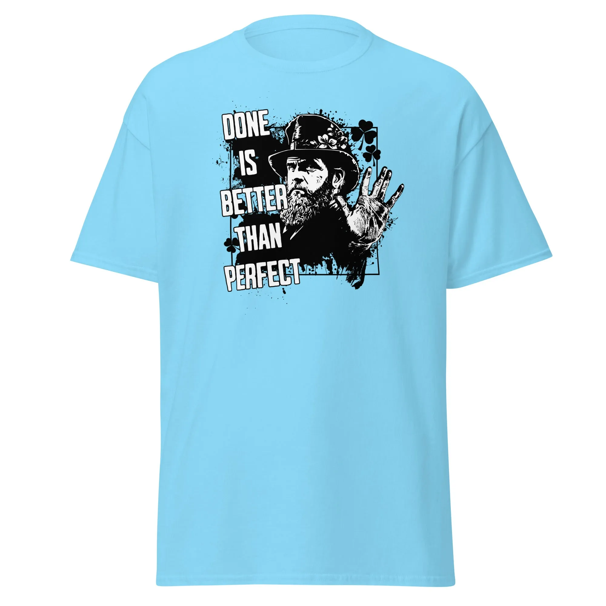 Done is better than perfect Men's classic tee