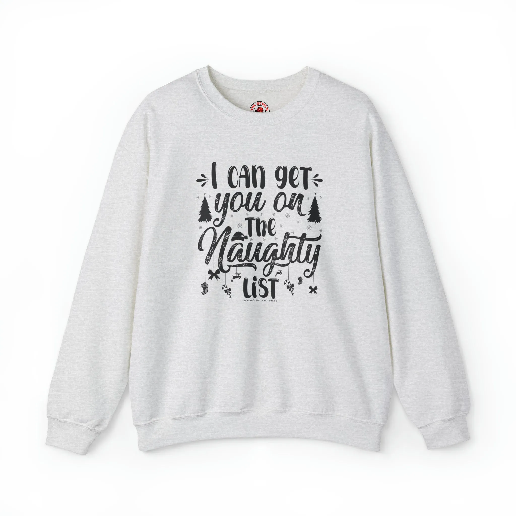 I Can Get You On The Naughty List Crewneck Sweatshirt