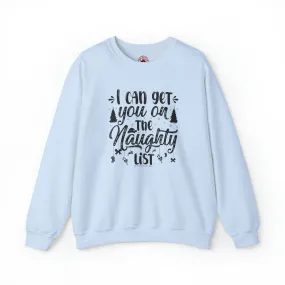 I Can Get You On The Naughty List Crewneck Sweatshirt