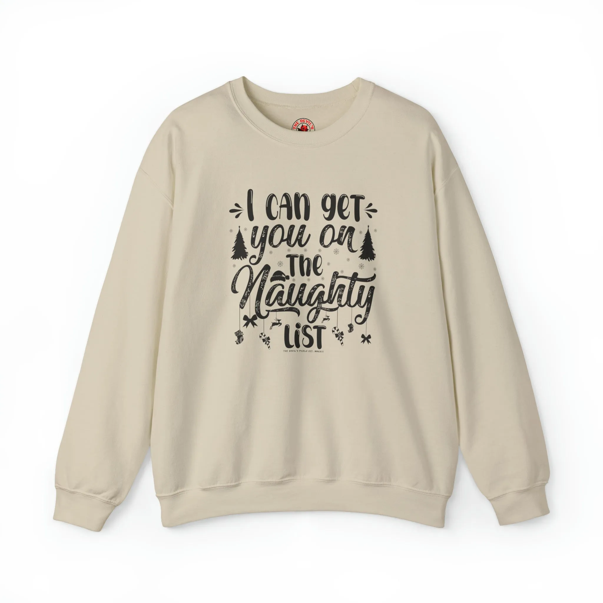 I Can Get You On The Naughty List Crewneck Sweatshirt