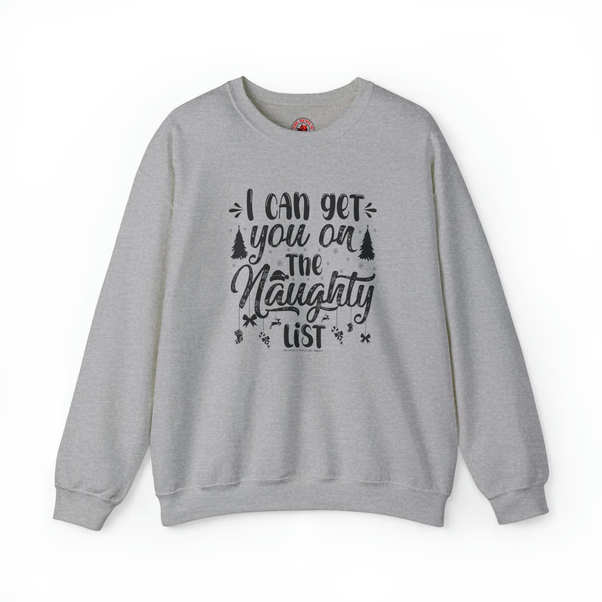 I Can Get You On The Naughty List Crewneck Sweatshirt