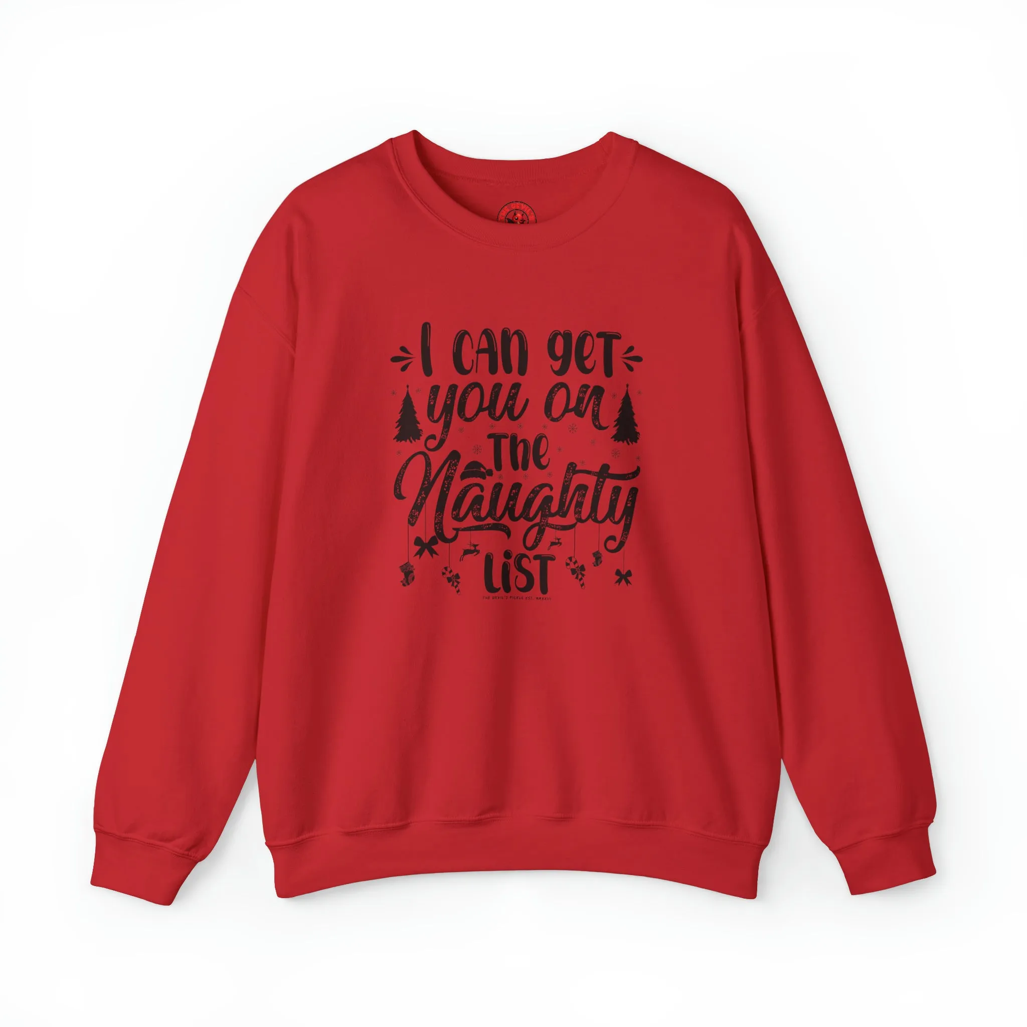 I Can Get You On The Naughty List Crewneck Sweatshirt