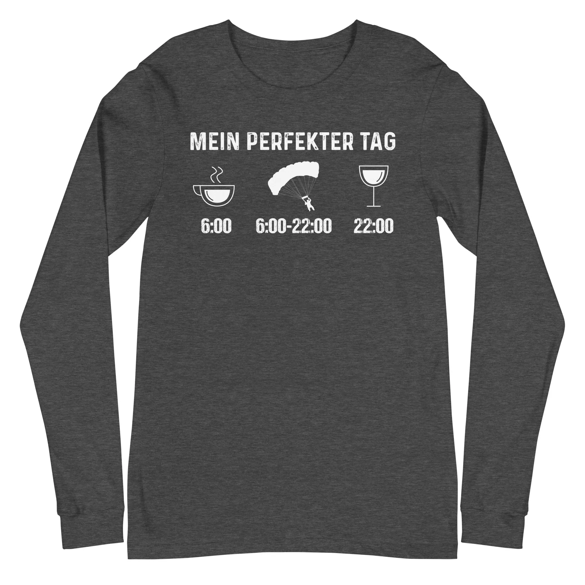 Mein Perfekter Tag 1 - Longsleeve (Unisex)