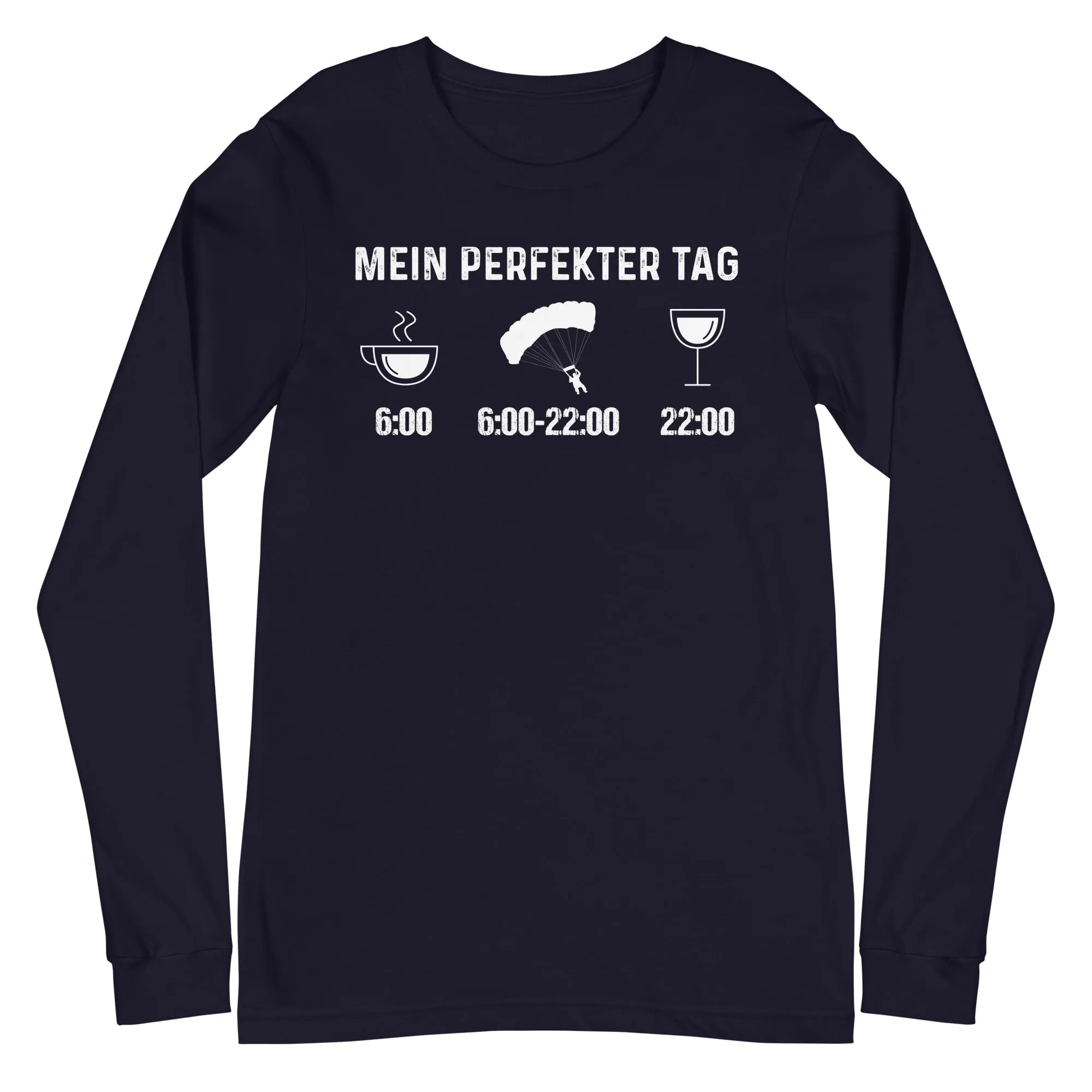 Mein Perfekter Tag 1 - Longsleeve (Unisex)