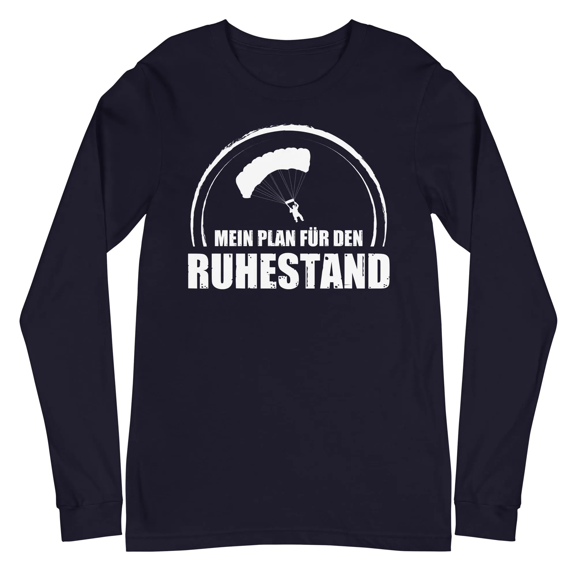 Mein Plan Fur Den Ruhestand 1 - Longsleeve (Unisex)