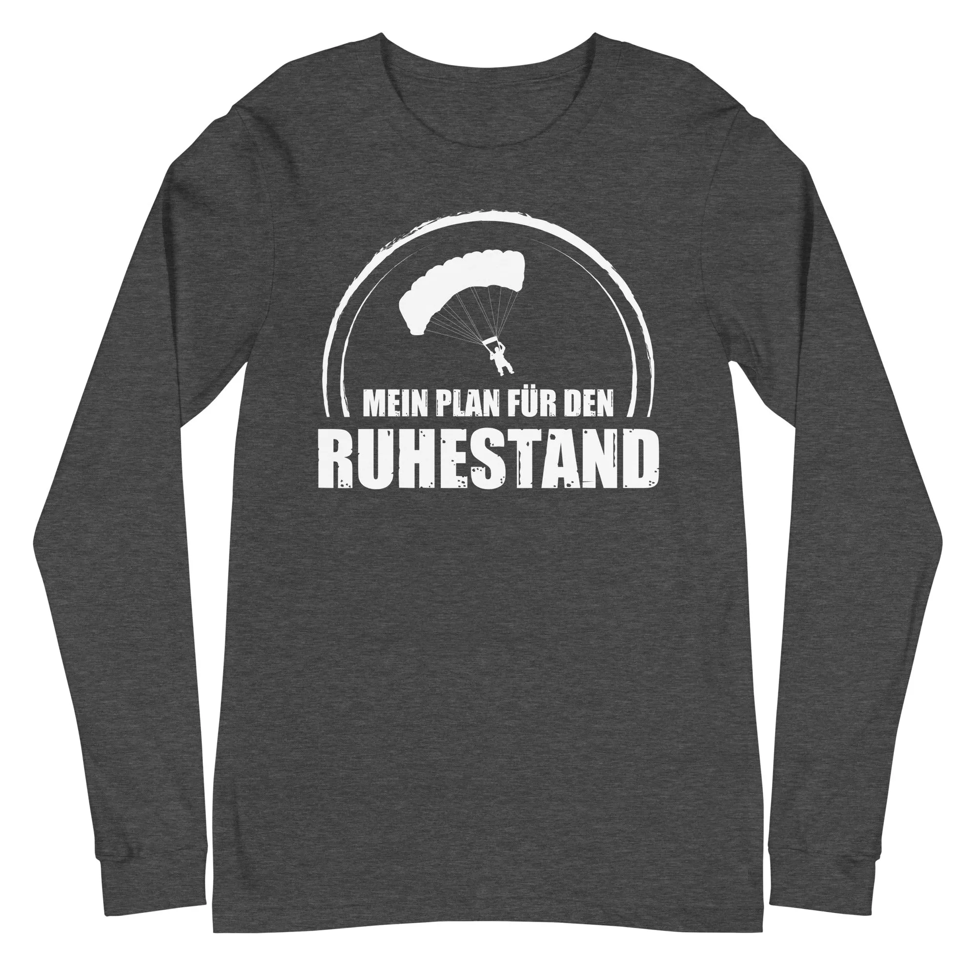 Mein Plan Fur Den Ruhestand 1 - Longsleeve (Unisex)