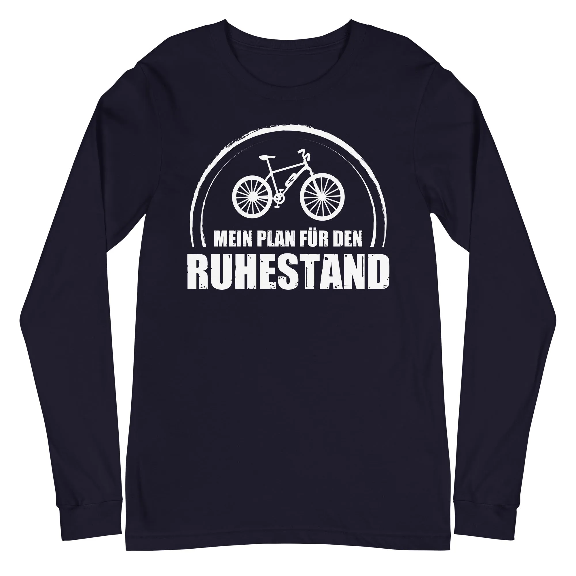 Mein Plan Fur Den Ruhestand - Longsleeve (Unisex)