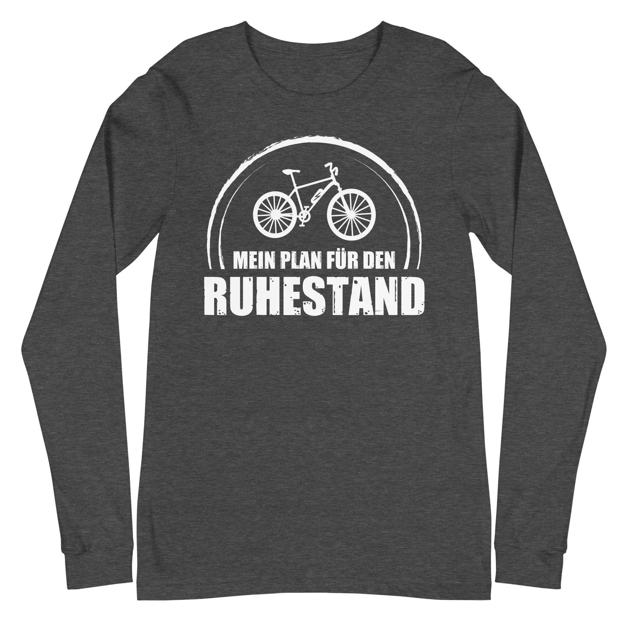 Mein Plan Fur Den Ruhestand - Longsleeve (Unisex)